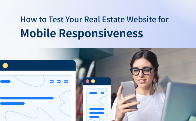 Bridging the Gap: How to Test Your Real Estate Website for Mobile Responsiveness 